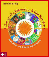 Das grosse Jahresbuch fuer Kinder von Hermine Koenig